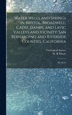 Water Wells and Springs in Bristol, Broadwell, Cadiz, Danby, and Lavic Valleys and Vicinity 1