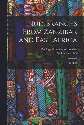Charles Eliot, Zoological Society Of London - Nudibranchs From Zanzibar and East Africa, Häftad
