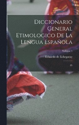 Diccionario General Etimologico De La Lengua Española