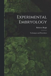 bokomslag Experimental Embryology; Techniques and Procedures