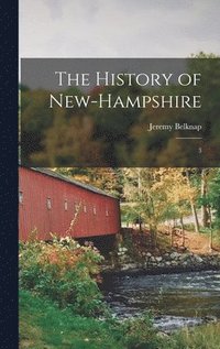 bokomslag The History of New-Hampshire