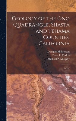 Geology of the Ono Quadrangle, Shasta and Tehama Counties, California 1