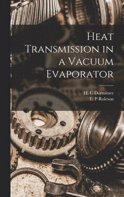 Heat Transmission in a Vacuum Evaporator 1