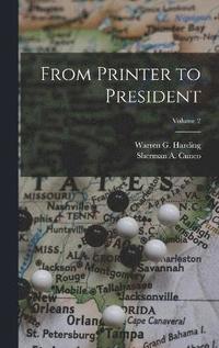 bokomslag From Printer to President; Volume 2