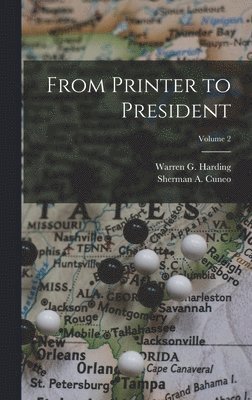 bokomslag From Printer to President; Volume 2