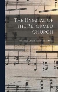 bokomslag The Hymnal of the Reformed Church