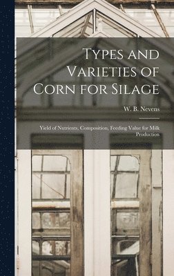 bokomslag Types and Varieties of Corn for Silage