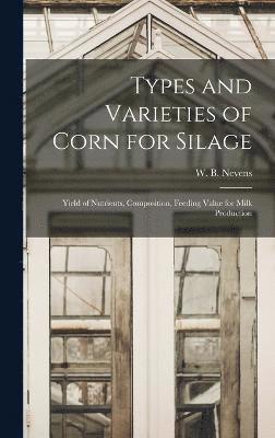 Types and Varieties of Corn for Silage 1