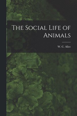 The Social Life of Animals 1