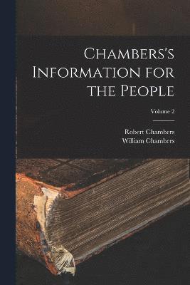 Chambers's Information for the People; Volume 2