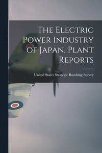 bokomslag Electric Power Industry of Japan, Plant Reports