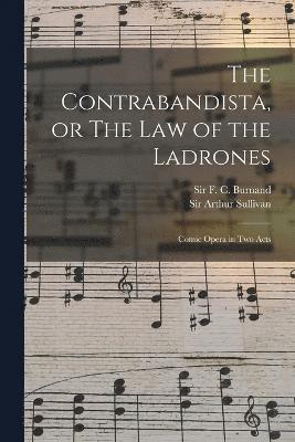 The Contrabandista, or The law of the Ladrones 1