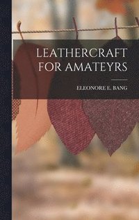 bokomslag Leathercraft for Amateyrs