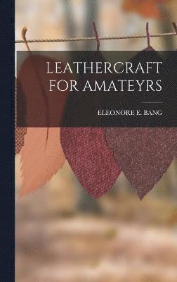 bokomslag Leathercraft for Amateyrs