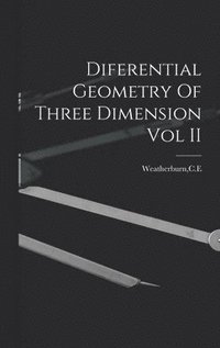 bokomslag Diferential Geometry Of Three Dimension Vol II