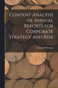 bokomslag Content Analysis of Annual Reports for Corporate Strategy and Risk