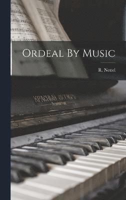 Ordeal By Music 1