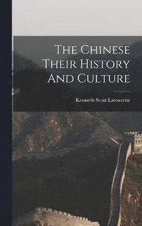 bokomslag The Chinese Their History And Culture