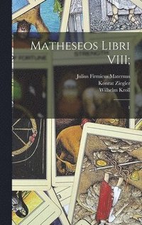 bokomslag Matheseos libri VIII;