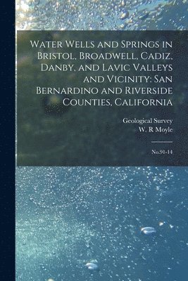 Water Wells and Springs in Bristol, Broadwell, Cadiz, Danby, and Lavic Valleys and Vicinity 1