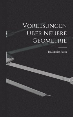 bokomslag Vorlesungen Uber Neuere Geometrie