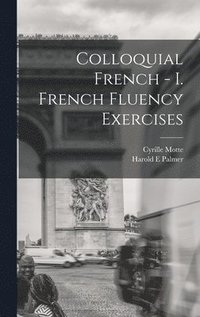 bokomslag Colloquial French - I. French Fluency Exercises