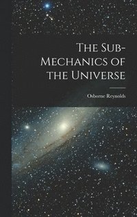 bokomslag The Sub-mechanics of the Universe