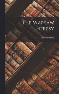 bokomslag The Warsaw Heresy