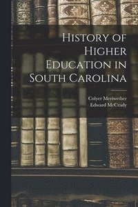 bokomslag History of Higher Education in South Carolina