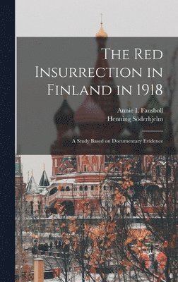 bokomslag The Red Insurrection in Finland in 1918