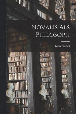 Novalis als Philosoph 1