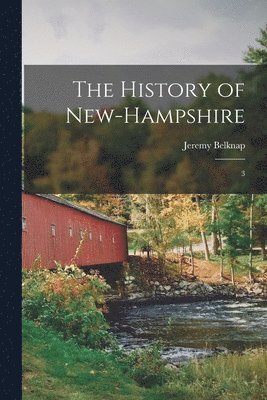 Jeremy Belknap - History of New-Hampshire, Häftad