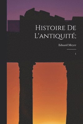 Histoire de l'antiquit; 1