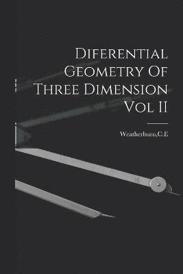 Diferential Geometry Of Three Dimension Vol II 1