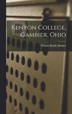 Kenyon College, Gambier, Ohio 1