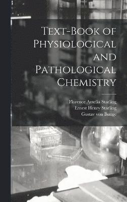 Text-book of Physiological and Pathological Chemistry 1