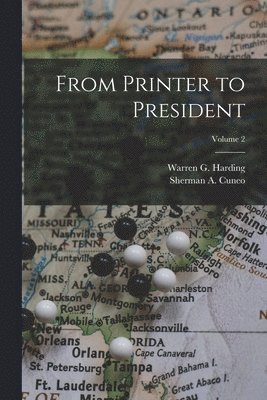 From Printer to President; Volume 2 1