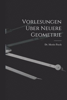 bokomslag Vorlesungen Uber Neuere Geometrie