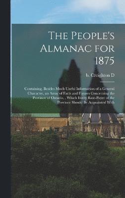 bokomslag The People's Almanac for 1875