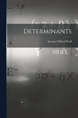 Laenas Gifford Weld - Determinants, Häftad