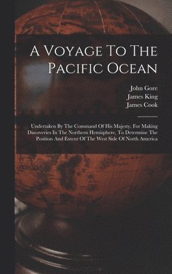 Cook, Charles Clerke, John Gore - Voyage To The Pacific Ocean, Inbunden
