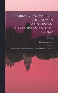 bokomslag Narrative Of Various Journeys In Balochistan, Afghanistan And The Panjab