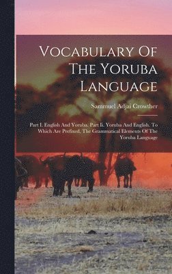 Vocabulary Of The Yoruba Language 1