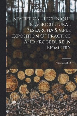 bokomslag Statistical Technique In Agricultural ResearchA Simple Exposition Of Practice And Procedure In Biometry