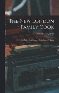 bokomslag The New London Family Cook
