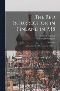 bokomslag The Red Insurrection in Finland in 1918