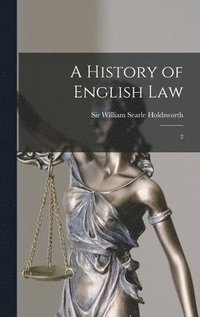 bokomslag A History of English Law: 2