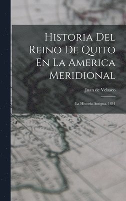 Historia Del Reino De Quito En La America Meridional 1