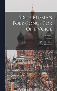 bokomslag Sixty Russian Folk-songs For One Voice; Volume 3