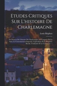 bokomslag Etudes Critiques Sur L'histoire De Charlemagne